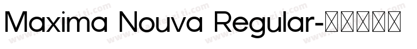 Maxima Nouva Regular字体转换